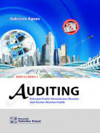 Auditing Petunjuk Praktis Pemeriksaan Akuntans Oleh Akuntan Publik; Edisi 4 Buku 1