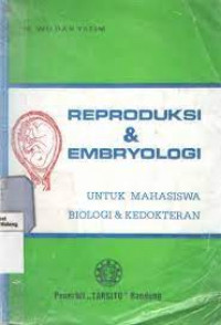 Reproduksi & Embryologi; untuk Mahasiswa Biologi & Kedokteran