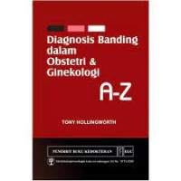 diagnosis Banding dalam Obstetri & Ginekologi A-Z