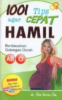 1001 Tips agar Cepat Hamil; Berdasarkan Golongan Darah A B