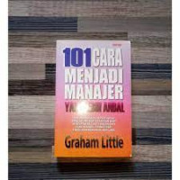 101 CARA MENJADI MANAJER YANG LEBIH ANDAL