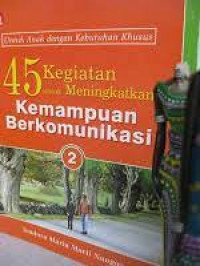 45 Kegiatan untuk Meningkatkan Kemampuan Berkomunikasi