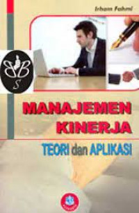 Manajemen Kinerja; Teori dan Aplikasi