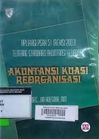 Akuntansi Kuasi Reorganisasi; Aplikasi PSAK 51 (Revisi 2003) Tentang Standard Akuntansi Keuangan