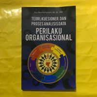 Teori, Kuesioner, dan Proses Analisi Data Perilaku Organisasional