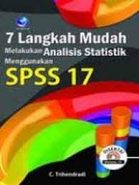 7 Langkah Mudah Melakukan Analisis Statistik Menggunakan SPSS 17