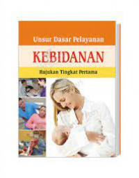 Unsur dasar Pelayanan Kebidanan Rujukan Tingkat Pertama