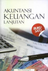 Akuntansi Keuangan Lanjutan; Buku Satu