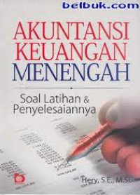 Akuntansi Keuangan Menengah; Soal Latihan & Penyelesaiannya