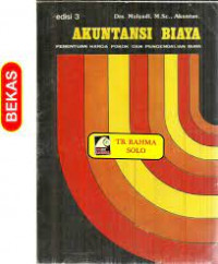 Akuntansi Biaya; Penentuan Harga Pokok dan Pengendalian Biaya Edisi 3