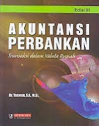 Akuntansi Perbankan; Transaksi Dalam Valuta Rupiah Edisi III