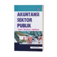 Akuntansi Sektor Publik; Teori I Konsep I Aplikasi