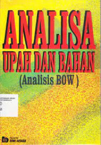 Analisa Upah dan Bahan (Analisa BOW)