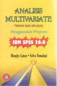 Analisis Multivasriate Teknik dan Aplikasi Menggunakan Program IBM SPSS 20.0