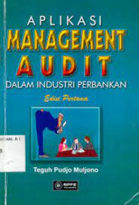 Aplikasi Management Audit dalam Industri Perbankan; Edisi Pertama