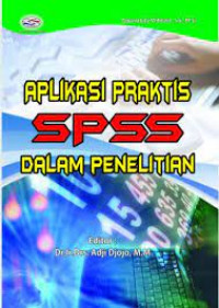 Aplikasi Praktis SPSS dalam Penelitian