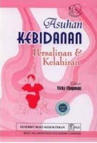 Asuhan Kebidanan; Persalinan & Kelahiran