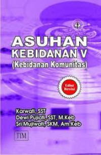 Asuhan Kebidanan V (Kebidanan Komunitas)