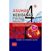 Asuhan Kebidanan 4: Patologi Kebidanan