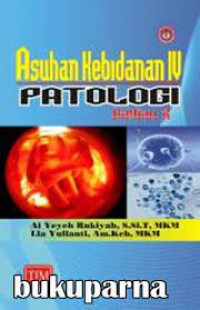 Asuhan Kebidanan IV; Patologi Bagian 2