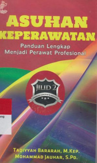 Asuhan Keperawatan: Panduan Lengkap (Jilid 2)