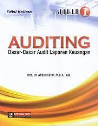 Auditing Dasar-dasar Audit Laporan Keuangan; Jilid 1 Edisi Kelima