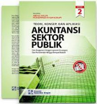 Teori, Konsep, dan Aplikasi Akuntansi Sektor Publik dari Anggaran Hingga Laporan Keuangan dari Pemerintah Hingga Tempat Ibadah