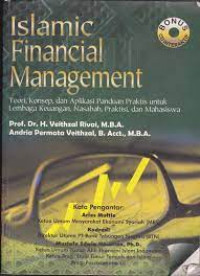 Islamic Financial Management; Teori, Konsep, dan Aplikasi Padnuan Praktis untuk Lembaga Keuangan, Nasabah, Praktisi, dan Mahasiswa