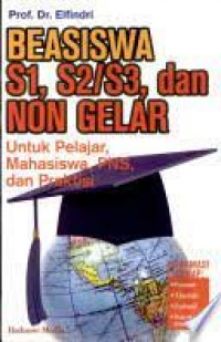 Beasiswa S1, S2/S3, dan Non Gelar; Untuk Pelajar, Mahasiswa, PNS, dan Praktisi