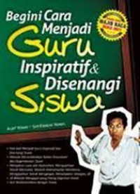 Begini Cara Menjadi Guru Inspiratif & Disenangi Siswa