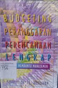 Budgeting Peranggaran Perencanaan Lengkap Untuk Membantu Manajemen