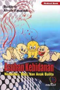 Image of Buku Ajar; Asuhan Kebidanan Neonatus, Bayi, dan Anak Balita