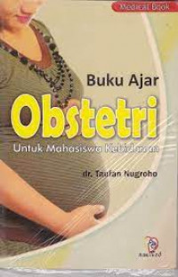 Buku Ajar; Obstetri Untuk Mahasiswa Kebidanan