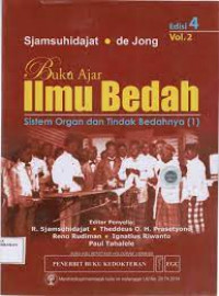 Buku Ajar Ilmu Bedah Sistem Organ dan Tindak Bedahnya (1); Edisi 4 Vol. 2