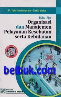 Buku Ajar Organisasi dan Manajemen Pelayanan Kesehatan serta Kebidanan