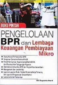 Buku Pintar Pengelolaan BPR dan Lembaga Keuangan Pembiayaan Mikro
