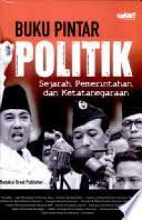 Buku Pintar Politik Sejarah, Pemerintahan, dan Ketatanegaraan