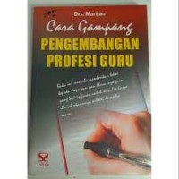 Cara Gampang Pengembangan Profesi Guru