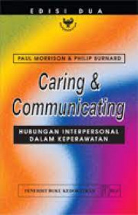 Caring & Communicating; Hubungan Interpersonal Dalam Keperawatan