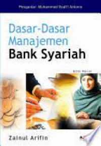 Dasar-dasar Manajemen Bank Syariah; Edisi Revisi