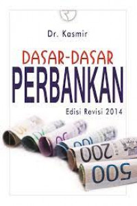 Dasar-dasar Perbankan; Edisi Revisi