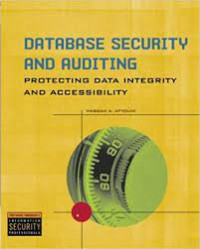 Database Securituy and Auditing; Protecting Data Integrity and Accesibility
