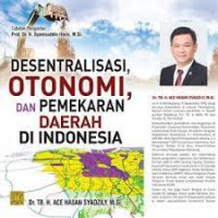 Desentralisasi, Otonomi, dan Pemekaran Daerah Di Indonesia