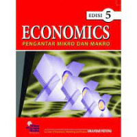 Economics Pengantar Mikro dan Makro; Edisi 5