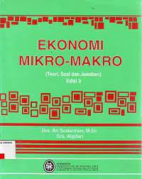 Ekonomi Mikro-Makro (Teori, Soal dan Jawaban) Edisi 3