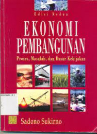 Ekonomi Pembangunan Proses , Masalah, dan Dasar Kebijakan; Edisi Kedua