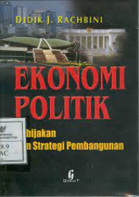 Ekonomi Politik Kebijakan dan Strategi Pembangunan