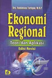 Ekonomi Regional Teori dan Aplikasinya; Edisi Revisi