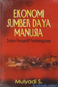 Ekonomi Sumber Daya Manusia Dalam Perspektif Pembangunan