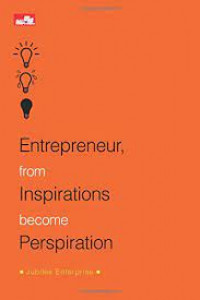 Entrepreneur From Inspirations Become Perspiration
